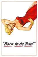 Layarkaca21 LK21 Dunia21 Nonton Film Born to Be Bad (1950) Subtitle Indonesia Streaming Movie Download