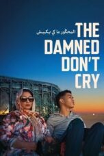Poster Film The Damned Don’t Cry (2023)