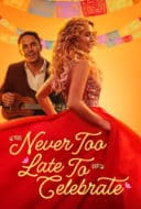 Layarkaca21 LK21 Dunia21 Nonton Film Never Too Late to Celebrate (2023) Subtitle Indonesia Streaming Movie Download