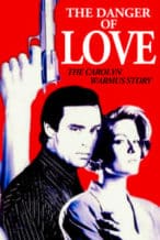 Nonton Film The Danger of Love: The Carolyn Warmus Story (1992) Subtitle Indonesia Streaming Movie Download