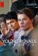 Layarkaca21 LK21 Dunia21 Nonton Film Young Royals Forever (2024) Subtitle Indonesia Streaming Movie Download