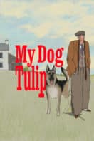 Layarkaca21 LK21 Dunia21 Nonton Film My Dog Tulip (2010) Subtitle Indonesia Streaming Movie Download