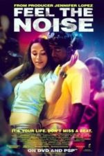 Feel The Noise (2007)