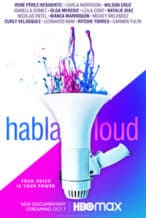 Nonton Film Habla Loud (2022) Subtitle Indonesia Streaming Movie Download