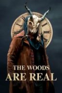 Layarkaca21 LK21 Dunia21 Nonton Film The Woods Are Real (2024) Subtitle Indonesia Streaming Movie Download