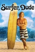 Nonton Film Surfer, Dude (2008) Subtitle Indonesia Streaming Movie Download