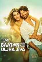 Nonton Film Teri Baaton Mein Aisa Uljha Jiya (2024) Subtitle Indonesia Streaming Movie Download