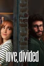 Nonton Film Love, Divided (2024) Subtitle Indonesia Streaming Movie Download