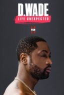 Layarkaca21 LK21 Dunia21 Nonton Film D. Wade: Life Unexpected (2020) Subtitle Indonesia Streaming Movie Download