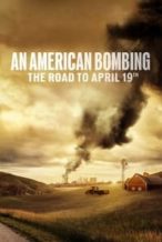 Nonton Film An American Bombing: The Road to April 19th (2024) Subtitle Indonesia Streaming Movie Download