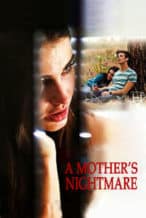 Nonton Film A Mother’s Nightmare (2012) Subtitle Indonesia Streaming Movie Download