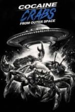 Nonton Film Cocaine Crabs From Outer Space (2022) Subtitle Indonesia Streaming Movie Download