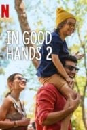 Layarkaca21 LK21 Dunia21 Nonton Film In Good Hands 2 (2024) Subtitle Indonesia Streaming Movie Download