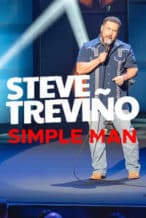 Nonton Film Steve Treviño: Simple Man (2024) Subtitle Indonesia Streaming Movie Download