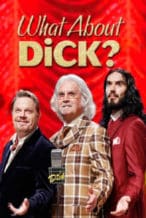 Nonton Film What About Dick? (2012) Subtitle Indonesia Streaming Movie Download