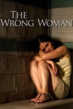 Nonton Film The Wrong Woman (2013) Subtitle Indonesia Streaming Movie Download