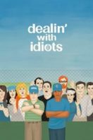 Layarkaca21 LK21 Dunia21 Nonton Film Dealin’ with Idiots (2013) Subtitle Indonesia Streaming Movie Download