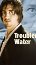 Nonton Film Troubled Water (2008) Subtitle Indonesia Streaming Movie Download