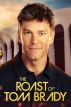 Nonton Film The Roast of Tom Brady (2024) Subtitle Indonesia Streaming Movie Download