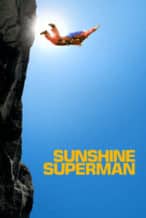 Nonton Film Sunshine Superman (2015) Subtitle Indonesia Streaming Movie Download