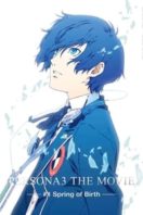 Layarkaca21 LK21 Dunia21 Nonton Film PERSONA3 THE MOVIE #1 Spring of Birth (2013) Subtitle Indonesia Streaming Movie Download