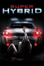 Nonton Film Super Hybrid (2011) Subtitle Indonesia Streaming Movie Download