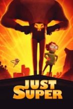 Nonton Film Just Super (2022) Subtitle Indonesia Streaming Movie Download