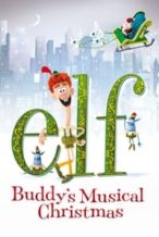 Nonton Film Elf: Buddy’s Musical Christmas (2014) Subtitle Indonesia Streaming Movie Download