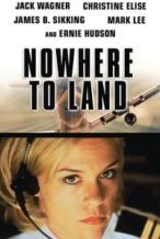 Nonton Film Nowhere to Land (2000) Subtitle Indonesia Streaming Movie Download