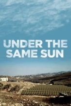 Nonton Film Under the Same Sun (2013) Subtitle Indonesia Streaming Movie Download