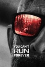 Nonton Film You Can’t Run Forever (2024) Subtitle Indonesia Streaming Movie Download