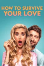 Nonton Film How to Survive Your Love (2023) Subtitle Indonesia Streaming Movie Download