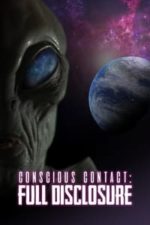 Conscious Contact: Full Disclosure (2021)