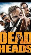 Nonton Film DeadHeads (2011) Subtitle Indonesia Streaming Movie Download