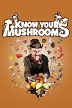 Nonton Film Know Your Mushrooms (2009) Subtitle Indonesia Streaming Movie Download