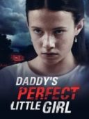 Layarkaca21 LK21 Dunia21 Nonton Film Daddy’s Perfect Little Girl (2021) Subtitle Indonesia Streaming Movie Download