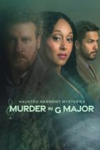 Nonton Film Haunted Harmony Mysteries: Murder in G Major (2023) Subtitle Indonesia Streaming Movie Download