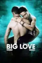 Nonton Film: Big Love (2012)