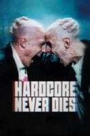 Layarkaca21 LK21 Dunia21 Nonton Film Hardcore Never Dies (2023) Subtitle Indonesia Streaming Movie Download