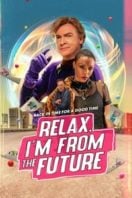 Layarkaca21 LK21 Dunia21 Nonton Film Relax, I’m from the Future (2023) Subtitle Indonesia Streaming Movie Download