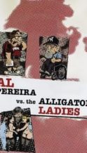 Nonton Film Al Pereira vs. the Alligator Ladies (2013) Subtitle Indonesia Streaming Movie Download