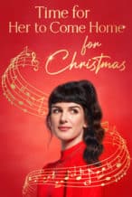 Nonton Film Time for Her to Come Home for Christmas (2023) Subtitle Indonesia Streaming Movie Download