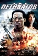 Layarkaca21 LK21 Dunia21 Nonton Film The Detonator (2006) Subtitle Indonesia Streaming Movie Download