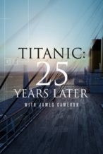 Nonton Film Titanic: 25 Years Later with James Cameron (2023) Subtitle Indonesia Streaming Movie Download