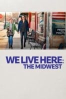 Layarkaca21 LK21 Dunia21 Nonton Film We Live Here: The Midwest (2023) Subtitle Indonesia Streaming Movie Download