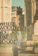 Layarkaca21 LK21 Dunia21 Nonton Film Where Would You Like to Go? (2023) Subtitle Indonesia Streaming Movie Download