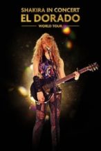 Nonton Film Shakira In Concert: El Dorado World Tour (2019) Subtitle Indonesia Streaming Movie Download