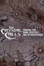 The Crystal Calls – Making The Dark Crystal: Age of Resistance (2019)