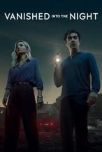 Nonton Film Vanished into the Night (2024) Subtitle Indonesia Streaming Movie Download