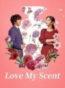 Layarkaca21 LK21 Dunia21 Nonton Film Love My Scent (2023) Subtitle Indonesia Streaming Movie Download